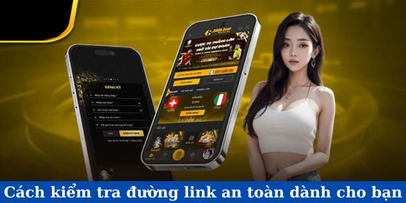 Cách kiểm tra đường link an toàn dành cho bạn