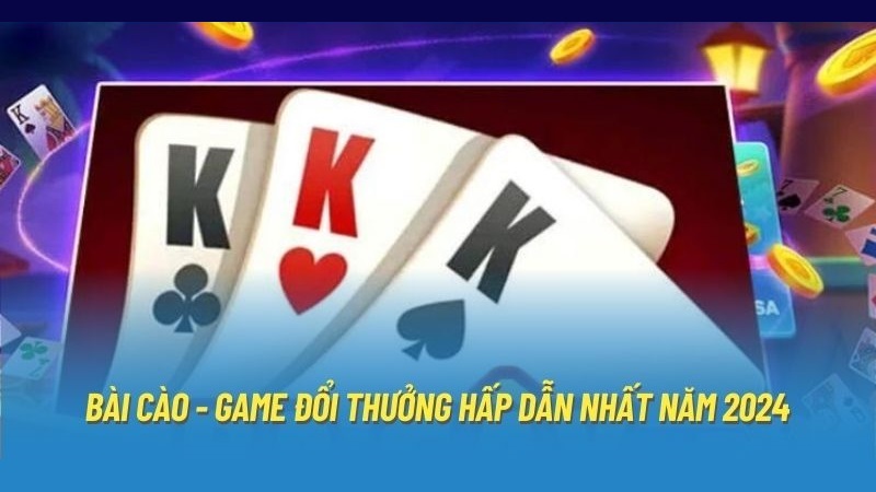 Bài cào - Game đổi thưởng hấp dẫn nhất năm 2024