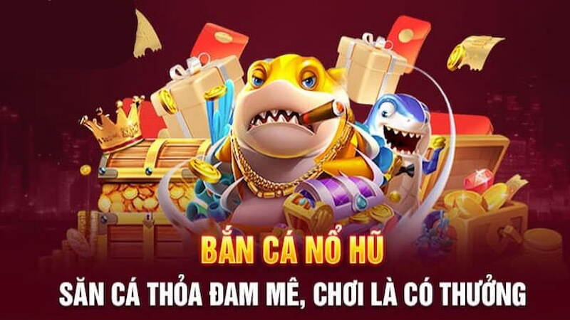 Chơi bắn cá nổ hũ tại nhà cái bắn cá 888B