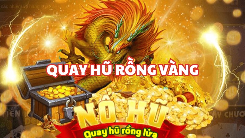 Nổ hũ rồng vàng tại 888B là gì?